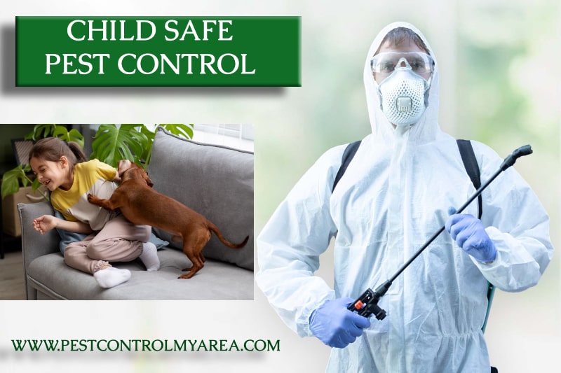 KID-FRIENDLY AND SAFE PEST CONTROL